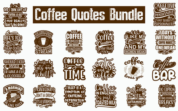 Coffee Quotes SVG Designs Bundle. Coffee quotes SVG cut files bundle, Coffee quotes t shirt designs bundle, Quotes about Coffee, Coffee quotes cut files, Funny Coffee eps files