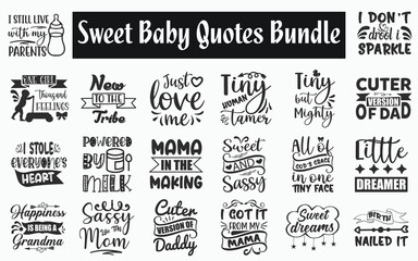 Sweet baby Quotes SVG Designs Bundle. Baby SVG cut files bundle, Sweet baby shirt designs bundle, Quote about Sweet teenager, Sweet baby quote cut files, teenager eps files, teenager quotes