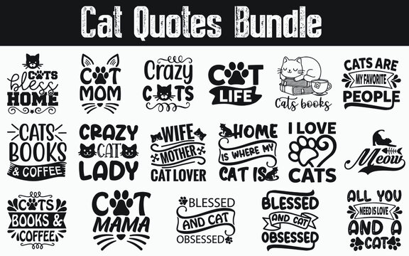 
Cat Quotes SVG Designs Bundle. Cat quotes SVG cut files bundle, Cat quotes t shirt designs bundle, Quotes about Cats, Cats quotes cut files, Funny Cat eps files