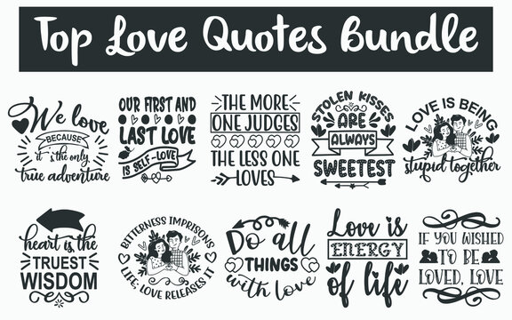 Romantic Love Quotes SVG Designs Bundle. Felling love quotes SVG cut files bundle, true love quotes t shirt designs bundle, Quotes about lover, lover quote cut files, lover quote eps files, love svg