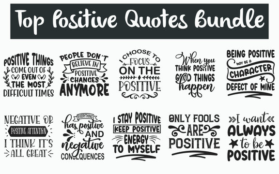 Positive thoughts Quotes SVG Designs Bundle. Short positive quotes SVG cut files bundle, Positive thoughts quotes t shirt designs bundle, Quotes about Positive thoughts, motivational cut files