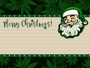 Santa Claus. Smiling head on the cannabis vintage postcard. Marijuana leafs on yhe background. Marry Christmas postcard