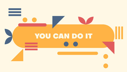 slogan "you can do it" with geometric pattern design