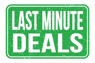 LAST MINUTE DEALS, words on green rectangle stamp sign