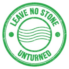 LEAVE NO STONE UNTURNED text on green round postal stamp sign