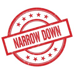 NARROW DOWN text written on red vintage round stamp.