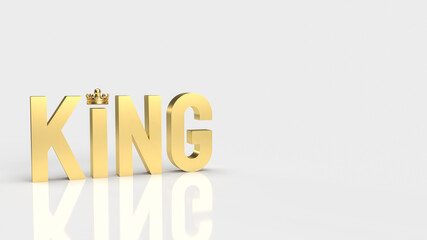gold king word on white background for business concept 3d rendering