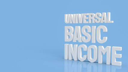The Ubi or  Universal Basic Income is a government program in which every adult citizen receives a set amount of money regularly 3d rendering