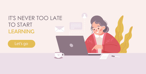 It's never too late to start learning poster. Happy grandma with laptop. Old woman sitting with a computer. Retired grandmother learning online. Vector illustration.