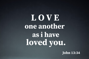 Encouraging and motivational bible verse about love with black and white color background. love concept