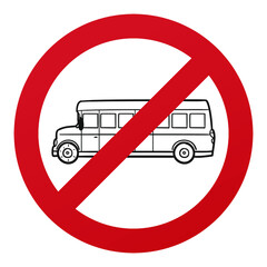 No Bus Symbol Isolated on White Background. Transport Vector Illustration Prohibition Stop Sign.
