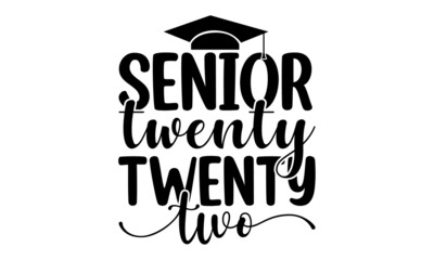 seniors class of 2022, Design text for graduation, congratulation event, Flat simple design on white background, card, invitation, greeting, album, high school or college graduate, Vector