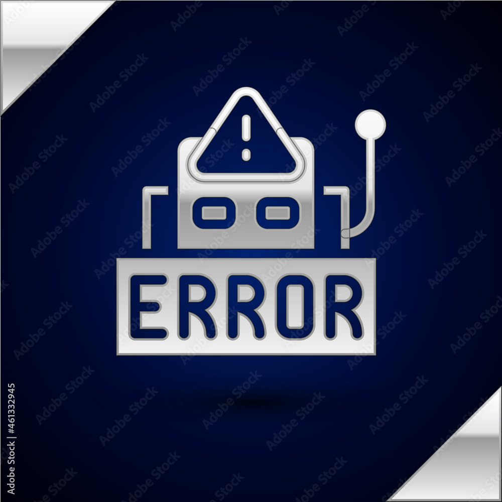 Poster silver error in the operation program of the robot icon isolated on dark blue background. a broken c