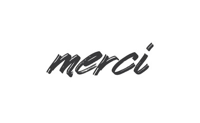 Merci. Calligraphy text. Hand drawn phrase. Handwritten modern lettering. Thank you in French.