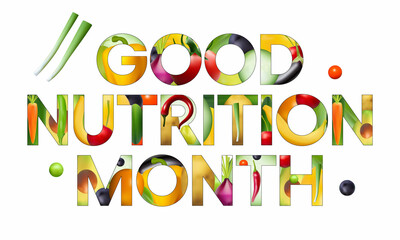 Good Nutrition month is observed every year in November, promotes global awareness and action for those who suffer from hunger and for the need to ensure healthy diets for all. Vector illustration