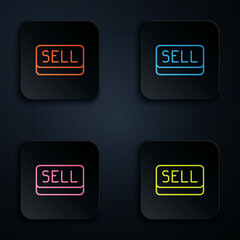 Color neon line Sell button icon isolated on black background. Financial and stock investment market concept. Set icons in square buttons. Vector