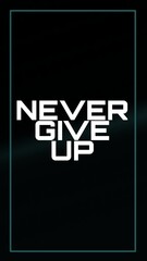 Never Give Up Wallpaper