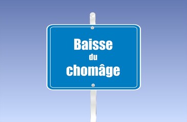 panneau baisse du ch&ocirc;mage
