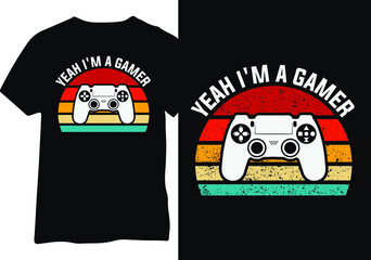 Yeah I'm a gamer, retro vintage gaming shirt design, for all the game lovers
