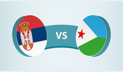 Serbia versus Djibouti, team sports competition concept.