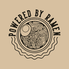 vintage slogan typography powered by ramen for t shirt design