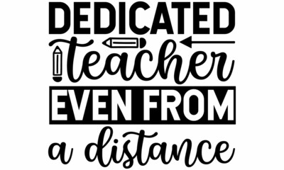 dedicated teacher even from a distance lettering.et of teacher calligraphy . Template for  web, social  Dad my king. Hand drawn black mustache. Vector freehand drawing
