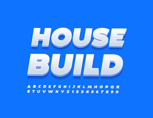 Vector bright Sign House Build. Trendy 3D Font. Artistic Alphabet Letters and Numbers set