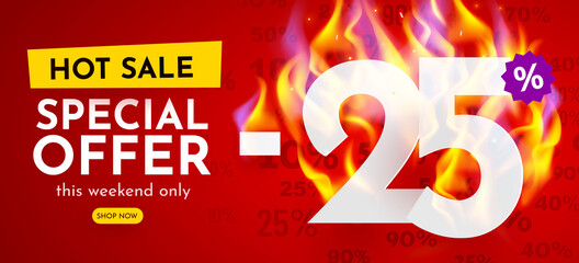 25 percent Off. Hot sale banner with burning numbers. Discount poster.