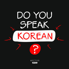 Do you speak Korean?, Vector illustration.