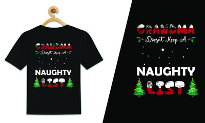 Grandma Doesn’t Keep A Naughty List Christmas T-Shirt Design
