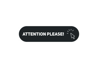 attention please button colorful shape. label sign icon. web banner for business