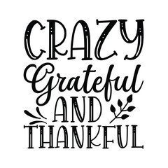  crazy grateful and thankful
