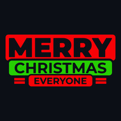 merry christmas everyone, typography t shirt design