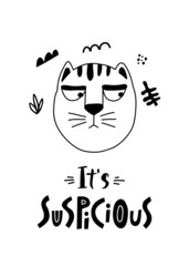 Funny Cat face poster with cute lettering in hand drawn style. Outline hand drawing. Perfect for t-shirt, apparel, cards, poster, nursery decoration. Isolated on white background vector illustration