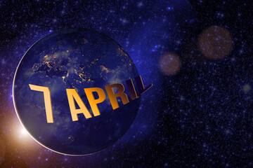 April 7th. Day 7 of month, Calendar date. Earth globe planet with sunrise and calendar day. Elements of this image furnished by NASA. Spring month, day of the year concept.