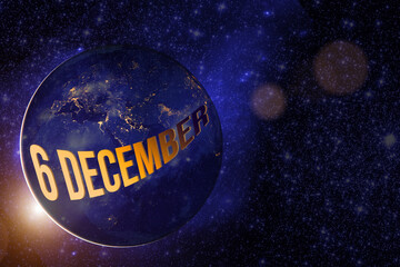 December 6th. Day 6 of month, Calendar date. Earth globe planet with sunrise and calendar day. Elements of this image furnished by NASA. Winter month, day of the year concept.