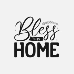 Fototapeta na wymiar Bless This Home lettering, thanksgiving quotes for sign, greeting card, t shirt and much more