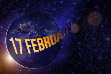 February 17th. Day 17 of month, Calendar date. Earth globe planet with sunrise and calendar day. Elements of this image furnished by NASA. Winter month, day of the year concept.