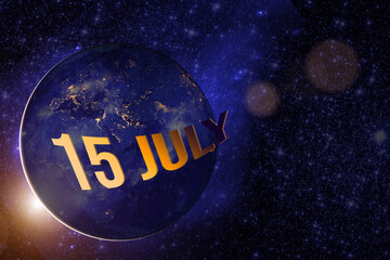 July 15th. Day 15 of month, Calendar date. Earth globe planet with sunrise and calendar day. Elements of this image furnished by NASA. Summer month, day of the year concept.