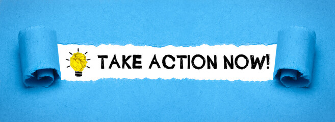 Take Action Now! 