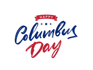 Handwritten Calligraphic brush type Lettering composition of Happy Columbus Day on white background.
