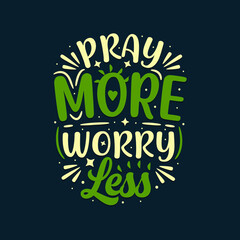 Pray more worry less lettering quote  Vector