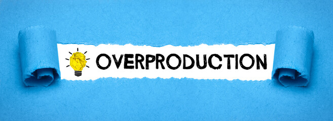 Overproduction