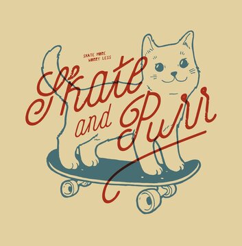 Cat skater. Skate and Purr. Cute Kitten character on skateboard vintage typography t-shirt print.