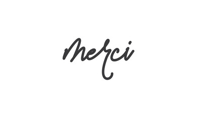 Fototapeta na wymiar Merci. Calligraphy text. Hand drawn phrase. Handwritten modern lettering. Thank you in French.