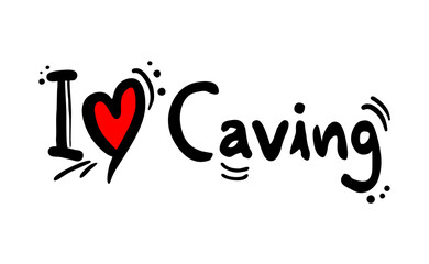 I love caving message