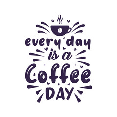 Every Day is a Coffee Day