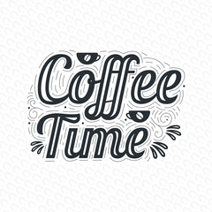 Coffee time, beautiful coffee lettering design