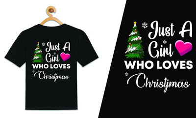 Just A Girl Who Loves Christmas T-Shirt Design
