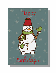 Fototapeta na wymiar Christmas card with a cheerful snowman in mittens and a scarf on a snowy background . Vector illustration in doodle style with congratulations. Postcard, banner, tag, invitation.